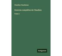 Oeuvres complètes de Claudien: Tome 2
