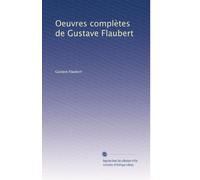 Oeuvres complètes de Gustave Flaubert: Volume 3