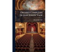 Oeuvres Complètes De Jean Joseph VadÃ(c)