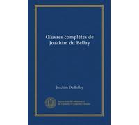 OEuvres complètes de Joachim du Bellay (v.1)