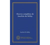 OEuvres complètes de Joachim du Bellay (v.4)