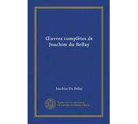 OEuvres complètes de Joachim du Bellay (Vol-1)