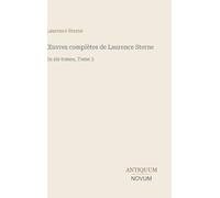 OEuvres complètes de Laurence Sterne: En six tomes, Tome 3