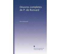 Oeuvres completes de P. de Ronsard: Volume 3