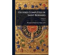 Oeuvres Complètes de Saint Bernard