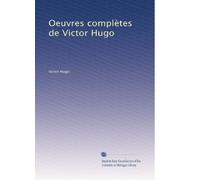 Oeuvres complètes de Victor Hugo: Volume 19