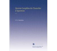 Oeuvres Complètes du Chancelier d'Aguesseau: V.14 (French Edition)