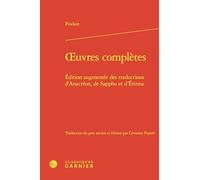 Oeuvres complètes: Edition augmentée des traductions d'Anacréon, de Sappho et d'Erinna