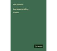 Oeuvres complétes: Tome 13