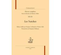 Oeuvres complètes: Tome 19-20, Les Natchez