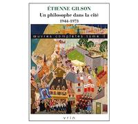 Oeuvres complètes: Tome 2, Un philosophe dans la cité (1944-1973) (Bibliotheque Des Textes Philosophiques, 2)