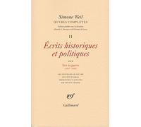 Oeuvres complètes: Tome 2, Volume 3, Ecrits philosophiques et politiques Vers la guerre (1937-1940)