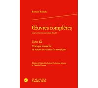 Oeuvres complètes: Tome 9, Critique musicale et autres textes sur la musique: Tome IX