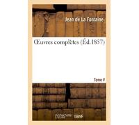 Oeuvres complètes. Tome V (Litterature)