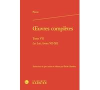 oeuvres complètes: Tome VII Les Lois, livres VII-XII