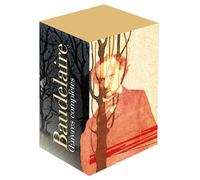 Baudelaire: Oeuvres Complètes