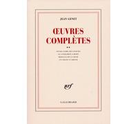 Oeuvres complètes: Volume 2, Notre-Dame-des-fleurs ; Le condamné à mort ; Miracle de la rose ; Un chant d'amour