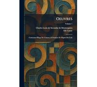 Oeuvres: Contenant l'Éloge De L'auteur, & l'Analyse De l'Esprit Des Loix