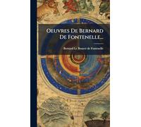 Oeuvres De Bernard De Fontenelle...