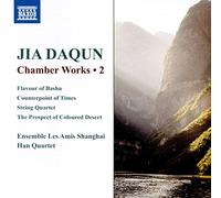 Ensemble Les Amis Shanghai; Han Quartet - Daqun: Chamber Works, Vol. 2 - Flavour of Bashu / Counterpoint of Times (Ensemble Les Amis Shanghai, Han Quartet)