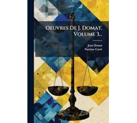Oeuvres De J. Domat, Volume 3...
