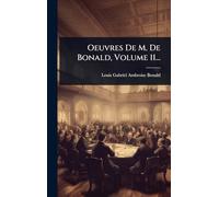 Oeuvres De M. De Bonald, Volume 11...