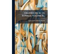 Oeuvres De M. De Bonald, Volume 8...
