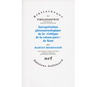 Oeuvres de Martin Heidegger. Section II, cours 1923-1944 Tome 1: Interprétation phénoménologique de la "Critique de la raison pure" de Kant