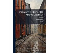 Oeuvres En Prose De AndrÃ(c) ChÃ(c)nier