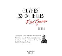 Oeuvres essentielles: L'erreur spirite ; Orient et Occident ; L'ésotérisme de Dante ; Le roi du monde ; La crise du monde moderne ; Autorité ... règne de la quantité et les signes des temps
