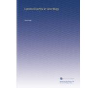 Oeuvres Illustrées de Victor Hugo