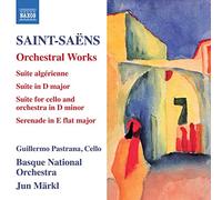 Pastrana, Guillermo - Saint-Sáëns, C.: Suite algérienne / Suite in D Major, Op. 49 / Suite in D Minor, Op. 16bis / Sérénade (Pastrana, Basque National Orchestra, Märkl)