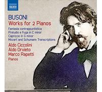 Ciccolini, Orvieto, Rapetti - Busoni, F.: Works For 2 Pianos - Fantasia Contrappuntistica/ Preludio E Fuga/ Capriccio In G Minor
