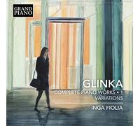 Fiolia, Inga - Glinka, M.I.: Piano Works (Complete), Vol. 1 - Variations (Fiolia)