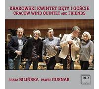 Oeuvres pour quintette à vents. Bilinska, Gusnar, Cracow Wind Quintet.