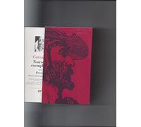 Œuvres romanesques complètes, I, II : Don Quichotte/Nouvelles exemplaires/Galatée/Epreuves et travaux