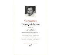 Oeuvres romanesques complètes.: Tome 1, Don Quichotte précédé de La Galatée