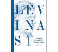 Oeuvres: Tome 1, Carnets de captivité et autres inédits