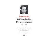 Oeuvres: Tome 3 : Veillées des îles ; Catriona ; Le creux de la vague ; Saint-Yves (appendice : La fin du roman, par Arthur Quiller-Couch) ; Hermiston ; Fables