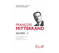 Oeuvres: Volume 2, Le Coup d'Etat permanent ; Ma part de vérité ; Un socialisme du possible: 55 (Le goût des idées)