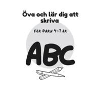 Öva och lär dig att skriva, aktiivtetsbok för barn 4-7 år, första lära skriva bok, svenska