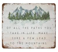 Of All Paths You Take Lead Mountains Metal Signs 12x8 Inch | A reminder to prioritize adventure and nature in your life