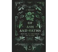 Of Ash and Oaths (High Dark Romantasy) (Chroniken der Lande 2): Bound at the Edge of Flame