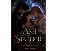 Of Ash and Starlight: A Throne Divided