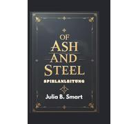 Of Ash and Steel Spielanleitung: Abschließende Strategien für Erkundung, Handwerk und Kampfmeisterschaft