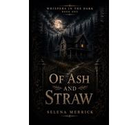 Of Ash and Straw (Whispers in the Dark)