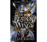 Of Blades and Wings: A Brides of Mist and Fae Novel (Flame Cursed Fae)