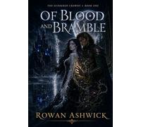 Of Blood and Bramble: A Sundered Crowns Novel
