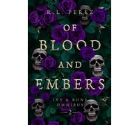 Of Blood and Embers: Omnibus 2 (Ivy & Bone Complete Collection)