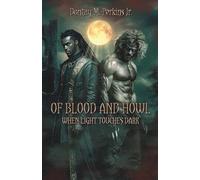 Of Blood and Howl: When Light Touches Dark (Crimson Realms)